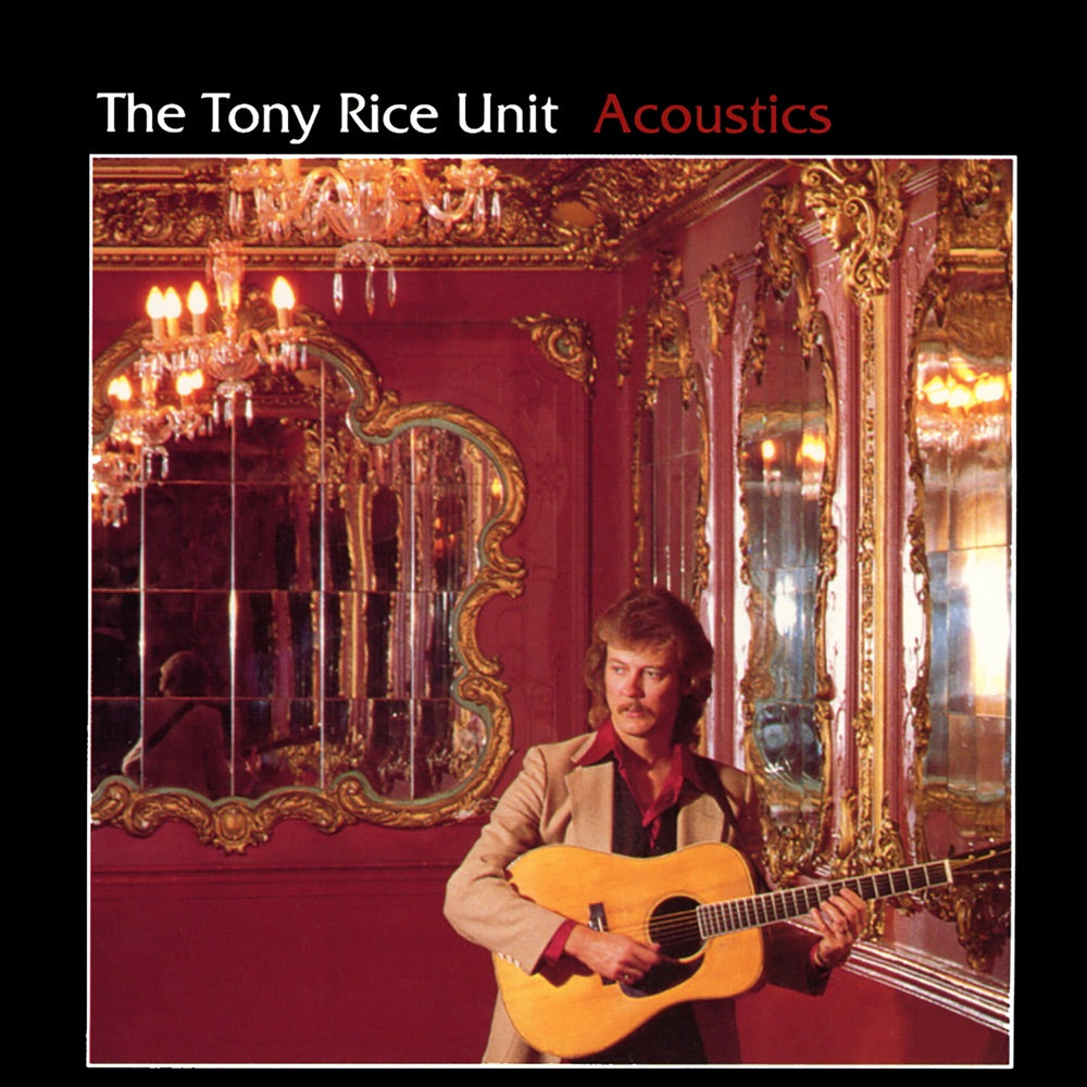 The Tony Rice Unit - Acoustics cover artwork