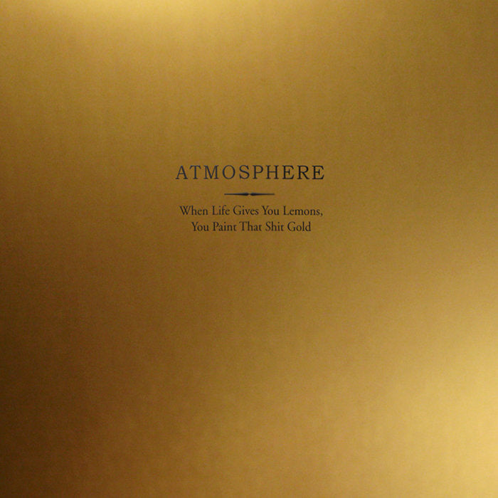 Atmosphere When Life Gives You Lemons, You Paint That Shit Gold album cover