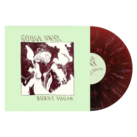 Gouge Away "Burnt Sugar' LP