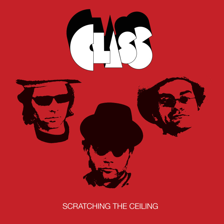 Class “Scratching the Ceiling” LP
