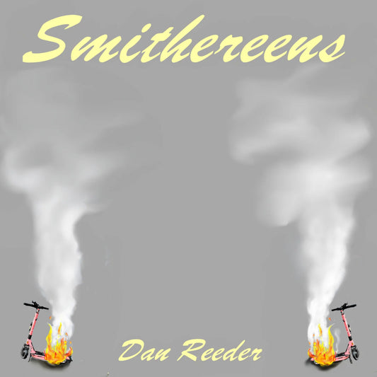 Dan Reeder "Smithereens" LP
