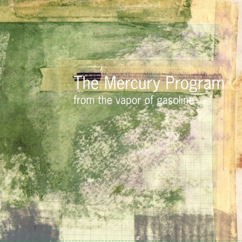 Mercury Program "From The Vapor of Gasoline" LP