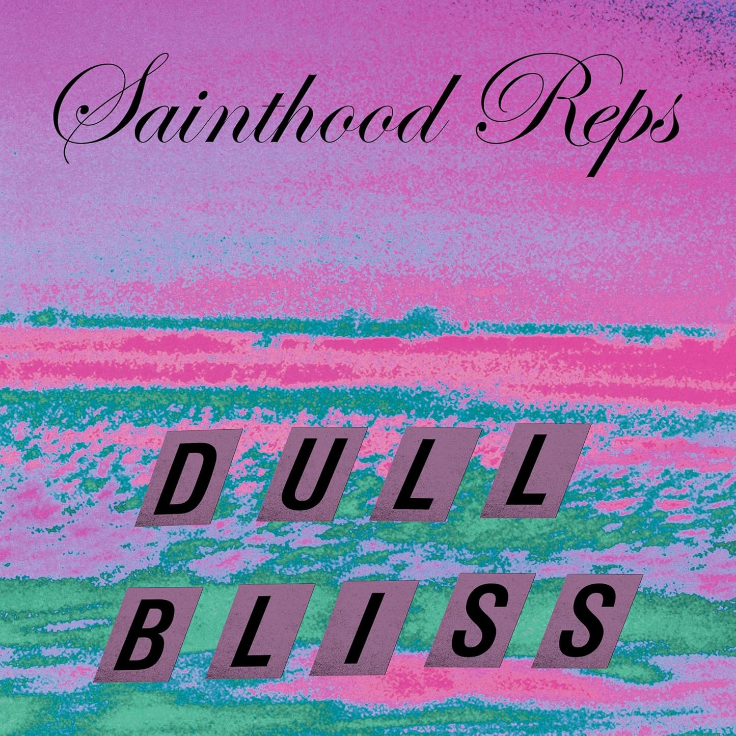 Sainthood Reps "Dull Bliss" LP