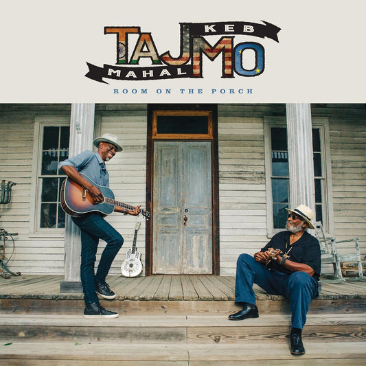 Taj Mahal and Keb Mo "Room on the Porch" LP