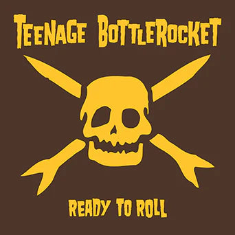 Teenage Bottlerocket "Ready To Roll" LP
