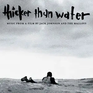 V/A "Thicker Than Water (Music From A Film By Jack Johnson, Chris and Emmett Malloy)" LP