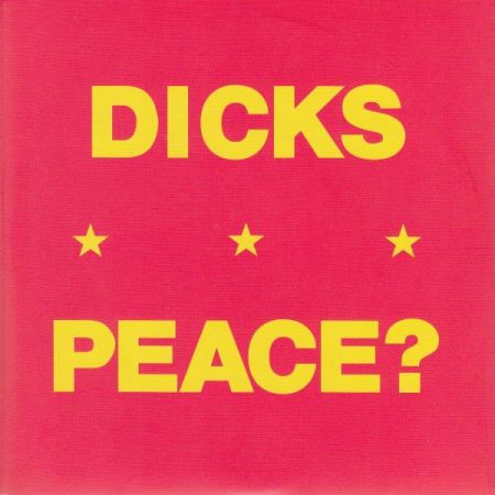 Dicks "Peace?" 7"