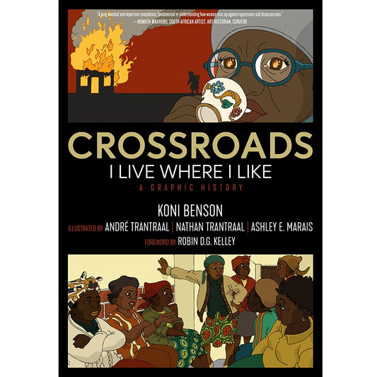 Crossroads "I Live Where I Like: A Graphic History" - Book