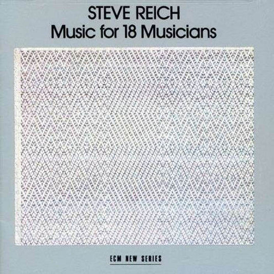 Steve Reich “Music for 18 Musicians” CD cover art