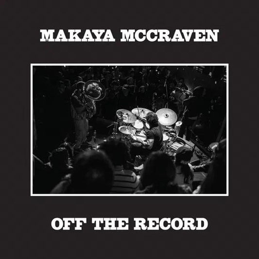 Makaya Mccraven “Off the Record” 2xCD cover art