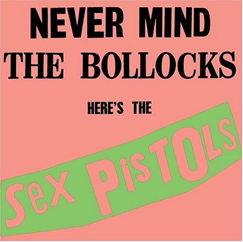 Sex Pistols Never Mind the Bollocks, Here's the Sex Pistols cover art