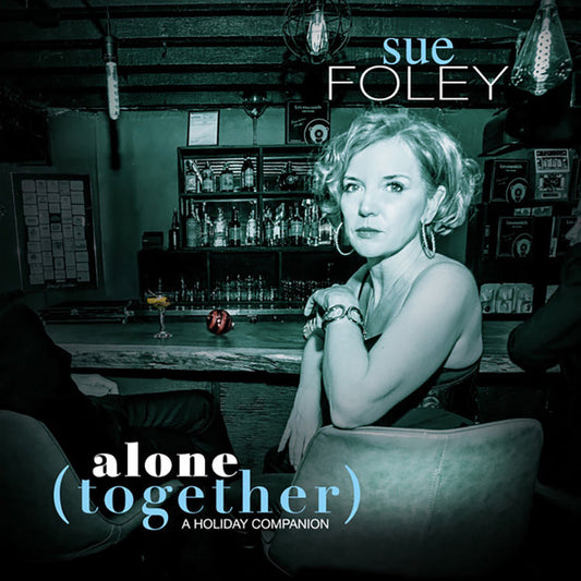 Sue Foley - Alone (Together) A Holiday Companion album cover