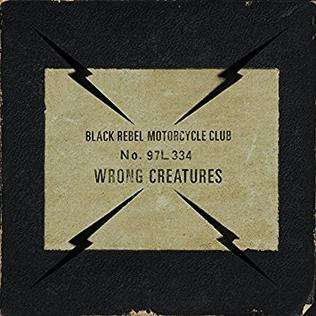 Black Rebel Motorcycle Club Wrong Creatures album cover
