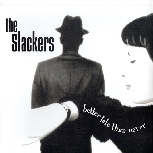 The Slackers "Better Late Than" LP
