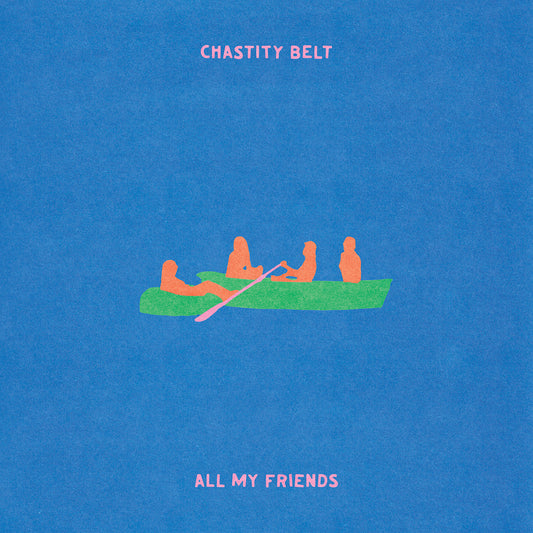 Chastity Belt All My Friends cover art