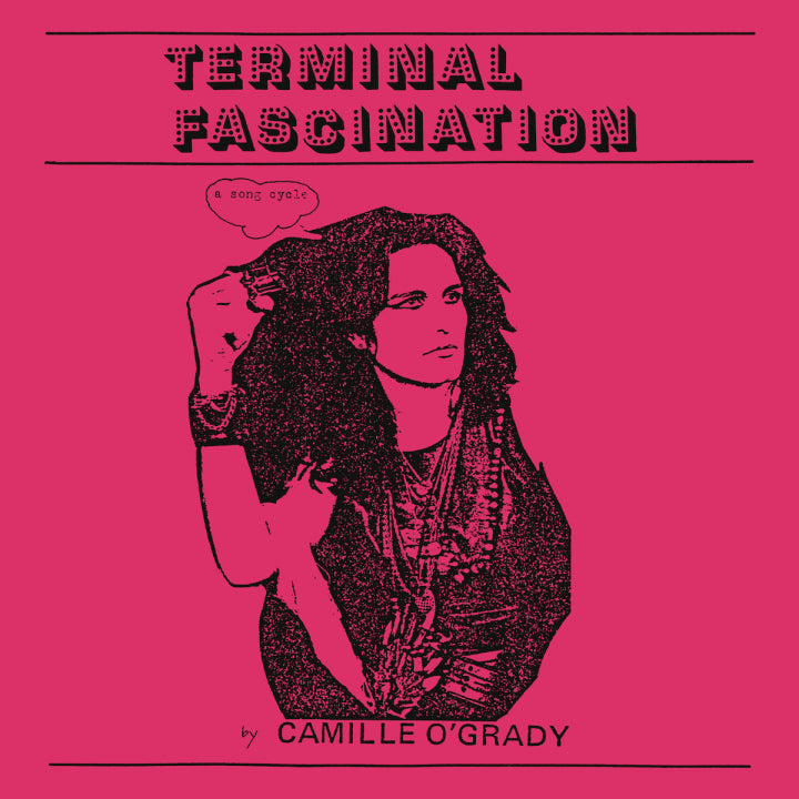 Camille O'Grady "Terminal Fascination" LP