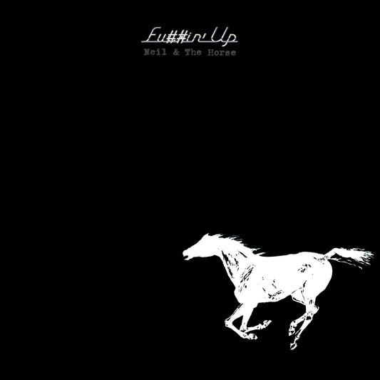 Neil Young & Crazy Horse - Fuckin' Up album cover