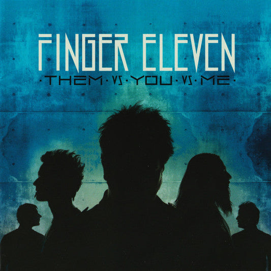 Finger Eleven Them Vs You Vs Me album cover
