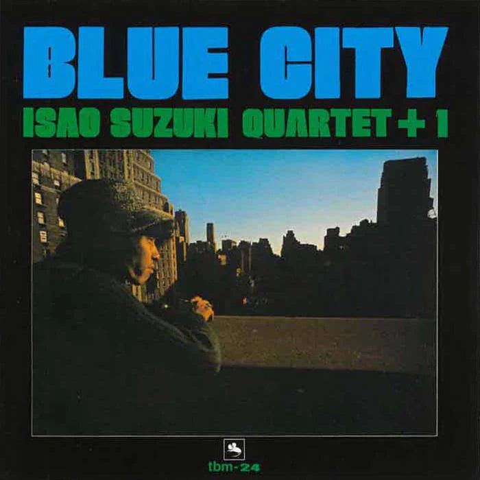 Isao Suzuki Quartet +1 "Blue City" LP