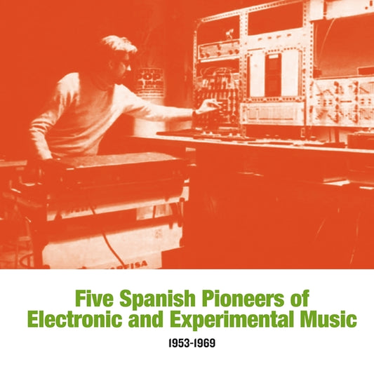 V/A "Five Spanish Pioneers of Electronic and Experimental Music: 1953-1969" LP