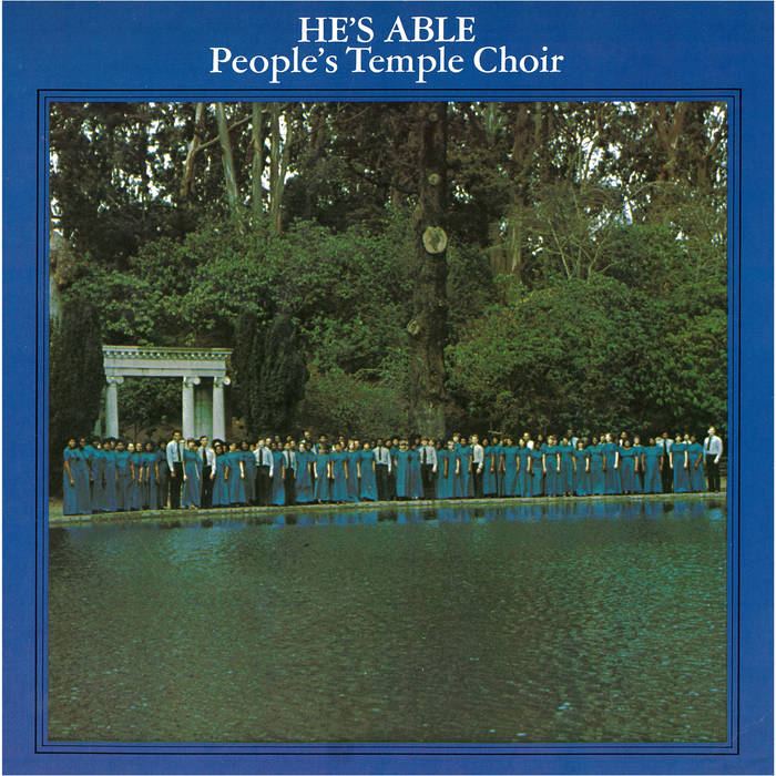 Rev Jim Jones and Peoples Temple Choir "He's Able" - TAPE