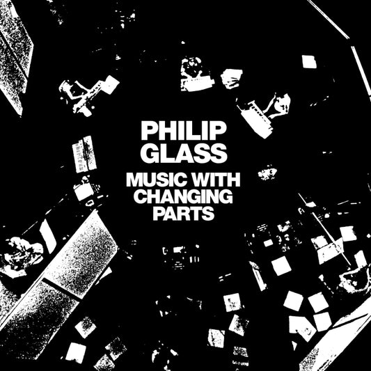 Philip Glass "Music With Changing Parts" 2xLP