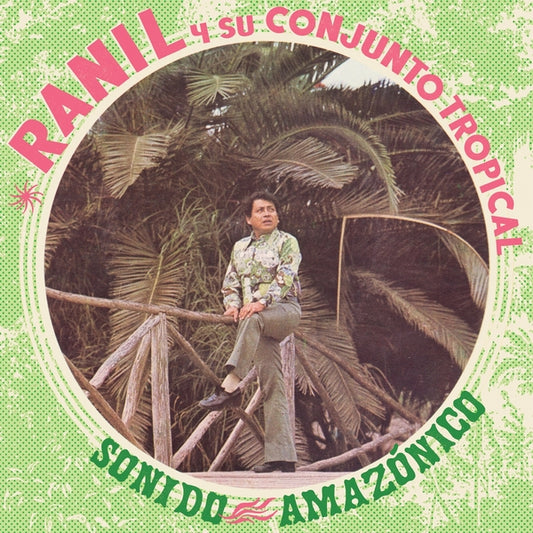 Ranil Y Su Conjunto Tropical "Sonido Amazonico" LP