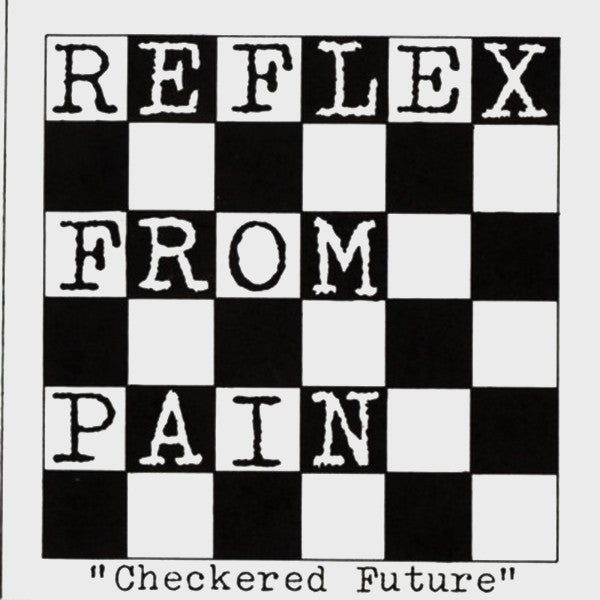 Reflex From Pain "Checkered Future" TAPE