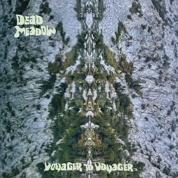 Dead Meadow "Voyager to Voyager" LP