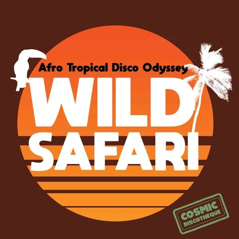V/A "Wild Safari: Afro Tropical Disco Odyssey" LP