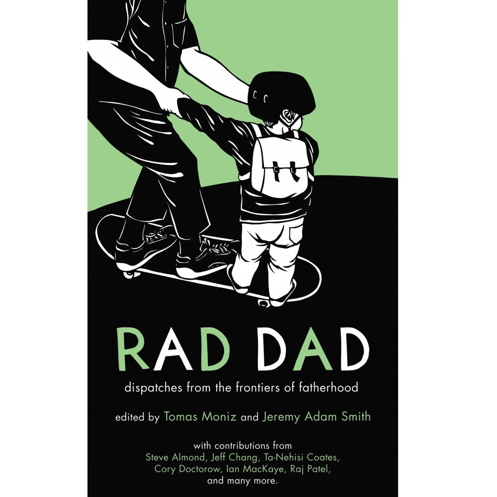 Rad Dad: Dispatches from the Frontiers of Fatherhood - Book