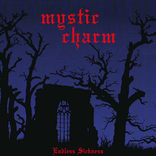 Mystic Charm "Endless Sickness" LP
