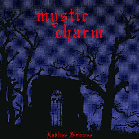 Mystic Charm "Endless Sickness" LP