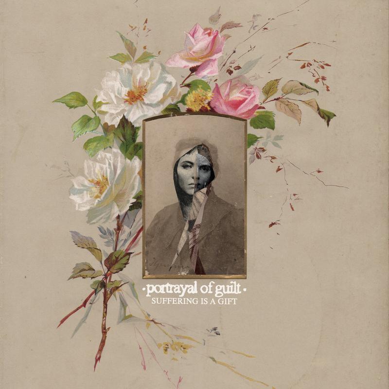 Portrayal of Guilt "Suffering is a Gift" LP