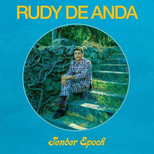 Rudy De Anda "Tender Epoch" LP