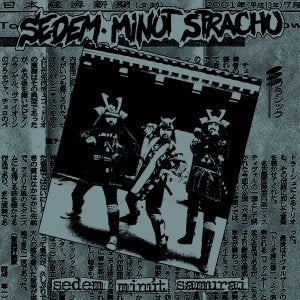 Sedem Minut Strachu "Sedem Minut Samurai" 7"