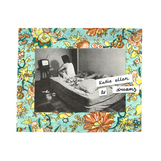 Katie Ellen "TV Dreams" 7"