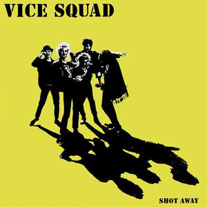 Vice Squad "Shot Away" LP