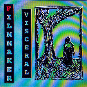 Filmmaker "Visceral" LP